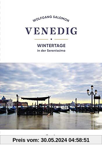 Venedig: Wintertage in der Serenissima